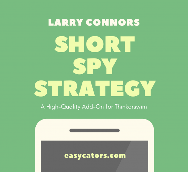 Thinkorswim Larry Connors Short SPY Trading Strategy